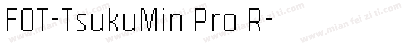 FOT-TsukuMin Pro R字体转换